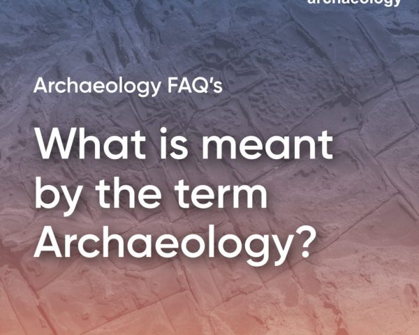 Archaeology FAQ part 1a